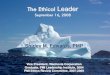 The Ethical Leader...Sep 16, 2008  · The Ethical Leader Ethical Leaders: “Articulate and embody the purpose and values of the organization Focus on organizational success rather