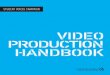 VIDEO PRODUCTION HANDBOOK - ArtsEd411 111716.pdf · Good grasp of whole project, can keep group on task, responsible, good problem-solver, leader Artist Can draw, is creative Writer