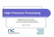 High Pressure Processing · HPP commercial products S iti ti d h lf lif i Vegetable products • Sanitisation and shelf life increase. • Preservation of colour, flavour and vitamins
