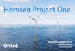 Hornsea Project One · to provide the recipient with access to any additional information or to update this presentation or any additional information, or to correct any inaccuracies