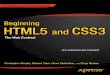 Beginning HTML5 and CSS3 · Beginning HTML5 and CSS3 Beginning HTML5 and CSS3 is your practical, step-by-step introduction to the fea-tures and elements of HTML5. This book will help