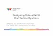 Designing Robust MEG Distribution Systems · 2017-12-22 · Designing Robust MEG Distribution Systems Jeff Zhang, Snr Flow Assurance Consultant. Paul Oakley, Staff Flow Assurance