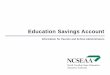 Education Savings Account - NCSEAAEducation Savings Account Program • ESA deposits funds for awarded students to an electronic account accessible to the parent account holder. •