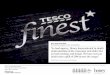 “As lead agency, Honey demonstrated in-depth understanding ... · Tesco Finest Case Study Brand identity, packaging, in-store communications The UK’s biggest brand appoint Honey