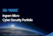 Ingram Micro Cyber Security Portfoliosecurity.ingrammicro.com/security/media/Security-Media... · 2017-07-15 · 1405002 rev 6.27.14 Proprietary information of Ingram Micro Inc. —Do