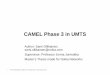 CAMEL Phase 3 in UMTS - Tietoverkkolaboratorio - CAMEL Phase negotiation - 2G/3G issues â€¢ All CAMEL