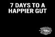7 DAYS TO A HAPPIER GUT - Fermenters Club...FERMENTATION 101 THE FERMENTATION PROCESS 1. Unlocks nutrients in the food which we couldn’t otherwise enjoy. 2. Creates new nutrients--
