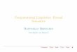 Computational Linguistics: Formal Semanticsdisi.unitn.it/~bernardi/Courses/CL/Slides/fs_semantics.pdf · 2017-03-09 · 1.Semantics Semantics: it’s the study of the meaning of words