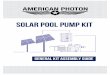 SOLAR POOL PUMP KIT - Shopify · The solar pool pump kit is designed for DIY installation for people with electrical, construction and ... PS370!0.5HP 2 x 240W 30V Panels AP! 