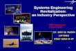 Systems Engineering Revitalization: an Industry Perspective Briefs...1 Systems Engineering Revitalization: an Industry Perspective Dr. John B. Noblin LM IS&S Chair GEIA G-47 DSP Conference