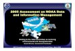2005 Assessment on NOAA Data and Information Managementvintage.joss.ucar.edu/joss_psg/meetings/Meetings_2006/daarwg/... · 2005 Assessment on NOAA Data and Information Management