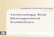 P003 - 2019 March 2019 Technology Risk Management Guidelines · 2019-06-17 · CONSULTATION PAPER ON PROPOSED REVISIONS TO TECHNOLOGY RISK MANAGEMENT GUIDELINES 7 MARCH 2019 Monetary