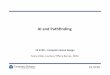 AI#and#Pathﬁnding# - University of Virginia · CS4730 AIStrategies# • ReacAonTBased# – Fast,#butlimited#capabiliAes# • Implementaons# – FiniteTState#Machines# – RuleTBased#Systems#