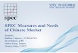 SPEC Measures and Needs of Chinese Market · 2016-12-06 · of Chinese Market Panelists: Mathew Colgrove, NVIDIA/PGI David Reiner, AMD Arthur Kang, Inspur ... Idle Power (Watt) 92