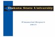 DAKOTA STATE UNIVERSITY FINANCIAL REPORT...DAKOTA STATE UNIVERSITY FINANCIAL REPORT FOR THE YEAR ENDING JUNE 30, 2013 TABLE OF CONTENTS Management’s Discussion and Analysis 1-6 Statement