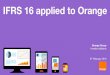 IFRS 16 applied to Orange · telco IAS 17 Excluding finance lease Net debt IFRS 16 excluding IFRS 16 lease liabilities EBITDAaL telco IFRS 16 Including IFRS 16 lease The IFRS 16 lease