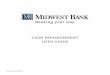 Cash Management (Customer) - Midwest Bankcorporate account at the RDFI. As a Cash Management customer of Midwest Bank, you may originate to consumer accounts or to corporate accounts