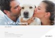 U.S Pet Owners ... The humanization of pet food and vitamins brings new opportunities for retailers