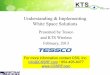 Understanding & Implementing White Space Solutions · Understanding & Implementing White Space Solutions Presented by Tessco and KTS Wireless . February, 2013 . ... KTS Wireless’