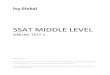 SSAT MIDDLE LEVEL - Ivy Global · SSAT MIDDLE LEVEL . ONLINE TEST 1 . PDF Version 1.6. Distribution of our s without consent is prohibited by law. Downloaded files may include a digital