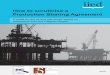 How to scrutinise a Production Sharing Agreement · How to scrutinise a Production Sharing Agreement A guide or the oi and gas sector ased on eerience rom the asian egion 2012