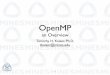 openmp - Colorado School of 2014-03-14آ  OpenMP â€¢ OpenMP API uses the fork-join model of parallel