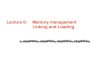 Lecture 6: Memory management Linking and Loadinglabe.felk.cvut.cz/~stepan/AE3B33OSD/OSD-Lecture-6.pdf · 2014-02-19 · AE3B33OSD Lecture 6 / Page 4 2012 Paging techniques Paging
