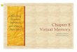 Chapter 8 Virtual Memoryso-grado/VirtualMemoryOSedition7StallingsBook.pdfThe term virtual memory is usually associated with systems that employ paging, although virtual memory based