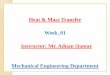 Heat & Mass Transfer Week 01 Instructor: Mr. Adnan Qamar ...engineersedge.weebly.com/uploads/4/6/8/0/4680709/heat_transfer_week_01.pdftemperature difference (LMTD) and Effective-NTU