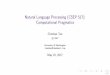 Natural Language Processing (CSEP 517): …...Natural Language Processing (CSEP 517): Computational Pragmatics Chenhao Tan c 2017 University of Washington chenhao@chenhaot.com May