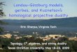 Landau-Ginzburg models, gerbes, and Kuznetsov’s ...ersharpe/texas-may09-3.pdfLandau-Ginzburg models, gerbes, and Kuznetsov’s homological projective duality Eric Sharpe, Virginia