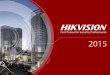 Hikvision iVMS-5200-P-LPR License · 2015-05-19 · LPR Library 2nd Phase 30st April 2015 Israel UK Eastern Europe • Hungary • Bulgaria • Romania • Serbia • Greece • Croatia