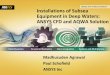 Installations of Subsea Equipment in Deep Waters: ANSYS ... · Installations of Subsea Equipment in Deep Waters: ANSYS CFD and AQWA Solution Madhusuden Agrawal Paul Schofield ANSYS