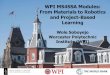 WPI MS4SSA Modules: From Materials to Robotics and … Soboyejo...WPI MS4SSA Modules: From Materials to Robotics and Project-Based Learning Wole Soboyejo Worcester Polytechnic 