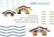 WHO HOUSING AND HEALTH GUIDELINESapps.who.int/iris/bitstream/handle/10665/277465/WHO-CED-PHE-18.10-eng.pdf · food safety and personal hygiene, and therefore lead to the development