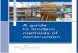 A guide to modern methods of construction...2 A guide to modern methods of construction lowest tender/fixed price meaning there is little incentive for contractors to do more than