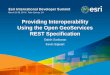 Providing Interoperability Using the Open GeoServices REST … · 2014-06-04 · Providing Interoperability Using the Open GeoServices REST Specification . Satish Sankaran . Kevin