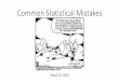 Common Statistical Mistakes?griffith/Common Statistical Mistakes 4.12.16.pdfUnderstanding Inferential Statistics • Inferential statistics tell what will happen in an entire population