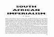 SOUTH AFRICAN IMPERIALISM - University of KwaZulu-Nataldisa.ukzn.ac.za/sites/default/files/pdf_files/Acn3067.0001.9976.000... · his latest report on the affairs ofthe De Beers Corporation