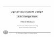 Digital VLSI syystem Designee.sharif.edu/~asic/Lectures/Lecture_05_ASICFlow_backup.pdf · Design Compiler: Help Synthesis is a path‐based process STA is a required step in synthesis