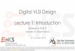 Digital VLSI Design Lecture 1: IntroductionDigital VLSI Design Lecture 1: Introduction Semester A, 2018-19 Lecturer: Dr. Adam Teman ©Adam Teman, 2018 ... Instruction Set Architecture