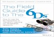 Praise for · Praise for The Field Guide to the 6Ds “The Field Guide to the 6Ds is the most pragmatic guide book I have ever seen. It provides learning professionals with specific