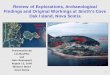 Review of Explorations, Archaeological Findings and ... · Review of Explorations, Archaeological Findings and Original Workings at Smith’s Cove Oak Island, Nova Scotia Presentation