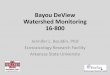 Bayou DeView Watershed Monitoring 16-800 - uaex.edu · 2017-10-04 · Bayou DeView Watershed Monitoring 16-800 Jennifer L. Bouldin, PhD Ecotoxicology Research Facility. Arkansas State