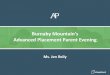 Burnaby Mountain's Advanced Placement Parent Evening · 2019-01-28 · AP® courses are college- level courses offered in high school Courses reflect what is taught in top introductory