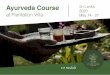 Ayurveda Course Sri Lanka 2020 May 14 - 27 · 2019-10-26 · fluent in Leech Therapy to treat several conditions, like vericose veins, glaucoma, chronic non-healing wounds, etc. He