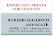 GST IMPORTANT POINTS FOR TRADERS IMPORTANT POINTS FOR TRADERS.pdf · suresh aggarwal advocate mobile no. 9810032846 email id: sureshagg@gmail.com important points for traders