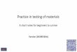 Practice in testing of materials notes.pdf · A short notes for beginners Version (20200212A ... including chemisorptions, thermal decomposition, and solid-gas reactions (e.g., oxidation