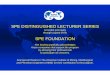 SPE DISTINGUISHED LECTURER SERIES SPE FOUNDATION · Formation Pressure Testing in the Dynamic Drilling Environment Formation Testing While Drilling (FTWD) tools were introduced in