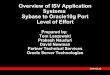 Overview of ISV Application Systems Sybase to Oracle10g ... · Summary of Port Task Summary Sybase Open Server message broker and auditing need to be analyzed further On-line application